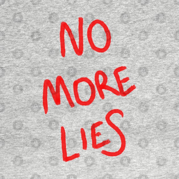 No more lies by UntitledMike